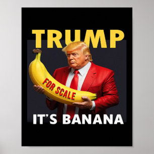 Trump For Scale Bynana  Poster