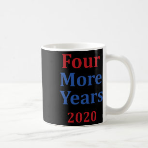 Trump Four More Years Items Coffee Mug