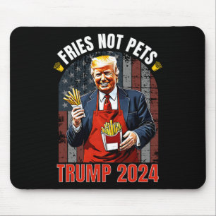 Trump Fries Not Pets 2025 Makes Fries Great Again  Mouse Pad