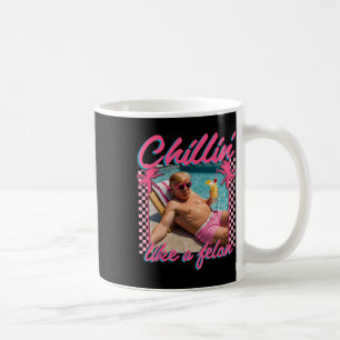 Trump Funny Chillin Like A Felon Trump 2024  Coffee Mug