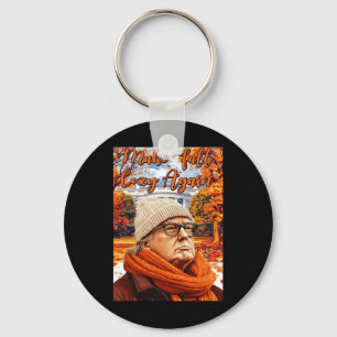 Trump Funny Fall, Make Fall Cozy Again Keychain