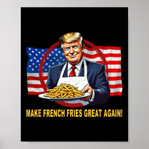Trump Funny Make Fries Great Again Poster