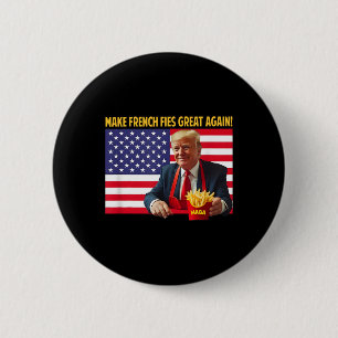Trump Funny Make Fries Great Again Trump Mega 2024 2 Inch Round Button