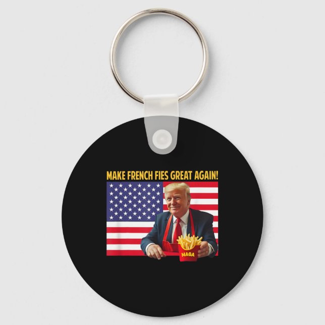 Trump Funny Make Fries Great Again Trump Mega 2024 Keychain (Front)