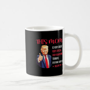 Trump Funny Quotes Mother's Day This Mom Is Very G Coffee Mug