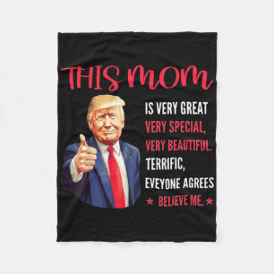 Trump Funny Quotes Mother's Day This Mom Is Very G Fleece Blanket
