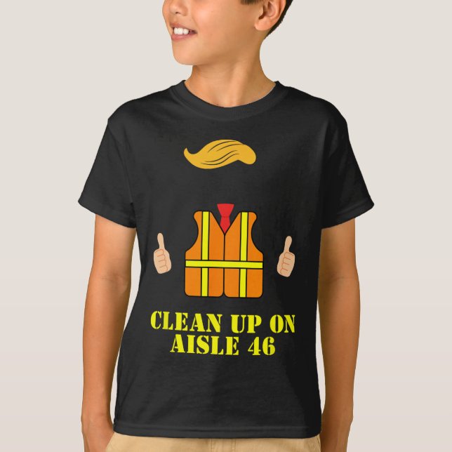 Trump Garbage Man Safety Vest Clean Up On Aisle 46 T-Shirt (Front)