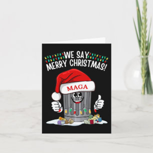 Trump Garge We Say Merry Christmas Mega Santa Hat  Card