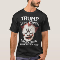 Trump Gay Clown Rasputin LGBTQ HERMAPHRODITE JESUS