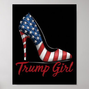 Trump Girl High Heel Stilettos American Flag Trump Poster