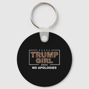 Trump Girl No Apologies Leopard Trump 47th Preside Keychain