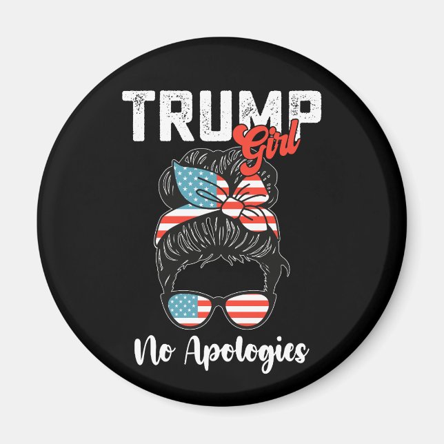 Trump Girl No Apologies Presidential Election Magnet (Front)