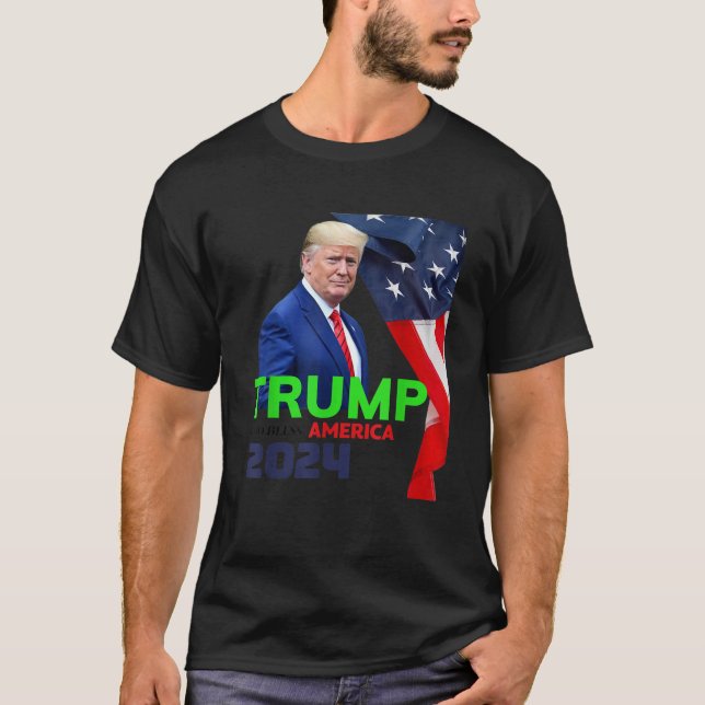 Trump God Bless America 2024 Trump 2024 For Presid T-Shirt (Front)
