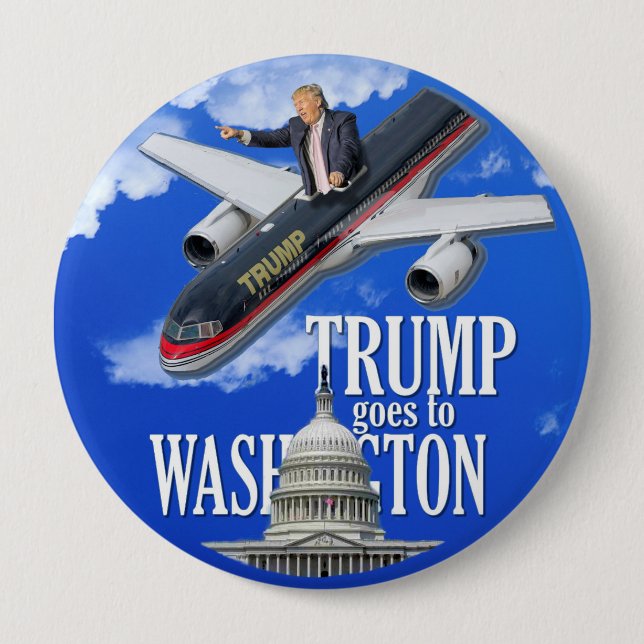 Trump goes to Washington 4 Inch Round Button (Front)