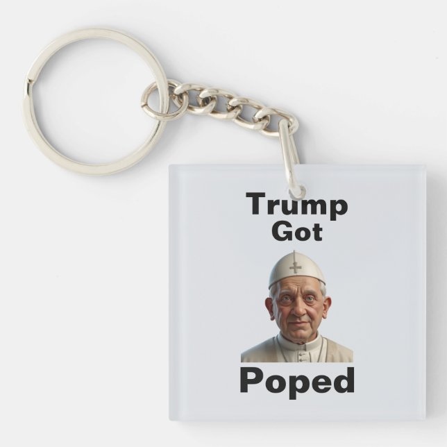 Trump Got Poped Keychain (Front)