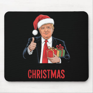 Trump Got What I Wanted For Christmas Funny Xmas Mouse Pad