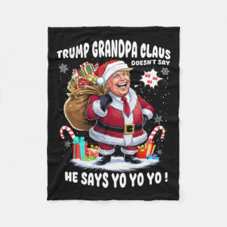 Trump Grandpa Claus Yo Yo Yo Christmas Fleece Blanket