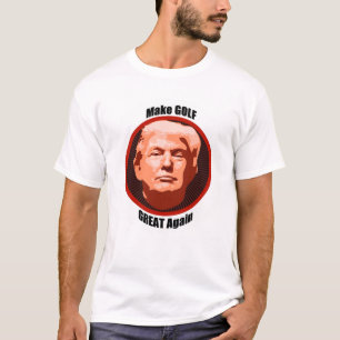 Trump Great Golf T-Shirt
