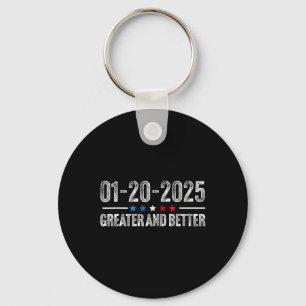 Trump Greater And Better Jan 20 2025 New Year Goal Keychain