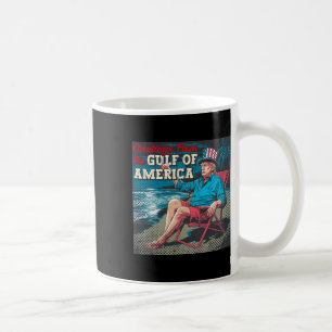 Trump Greeting From The Gulf Beach Of America Patr Coffee Mug