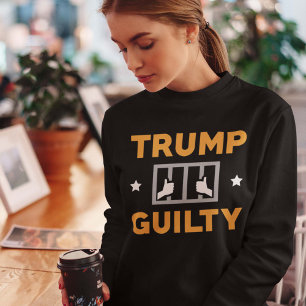 Trump Guilty Sweatshirt