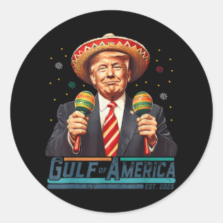 Trump Gulf Mexico Gulf Of Usa America Est 2025 Cin Classic Round Sticker