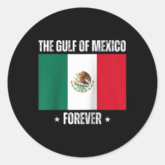 Trump Gulf Of Mexico Forever Liberal Anti Trump Gu Classic Round Sticker