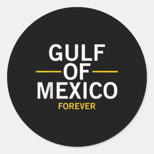 Trump Gulf Of Mexico Forever President Trump Gulf  Classic Round Sticker