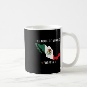 Trump Gulf Of Mexico Forever President Trump Gulf Coffee Mug
