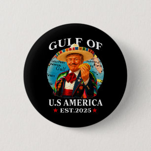 Trump Gulf Of Usa America Since 2025 Mexico Trump 2 Inch Round Button