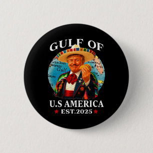 Trump Gulf Of Usa America Since 2025 Mexico Trump 2 Inch Round Button