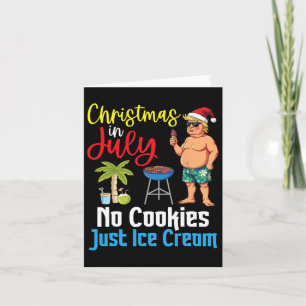 Trump Happy Christmas In July Day No Cookies Just Card
