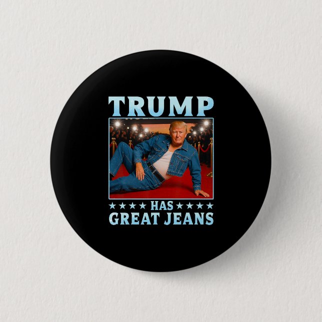 Trump Has Great Jeans Funny Meme 3  2 Inch Round Button (Front)
