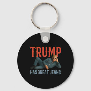 Trump Has Great Jeans Funny Political Meme  Keychain