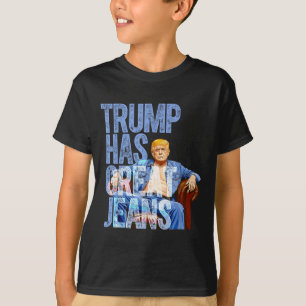 Trump Has Great Jeans Funny Political Meme Shirt M