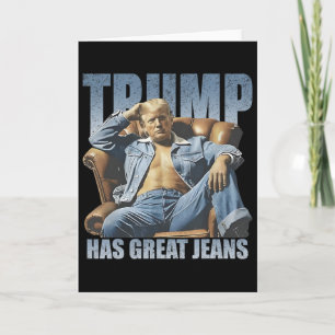 Trump Has Great Jeans Funny Retro Card