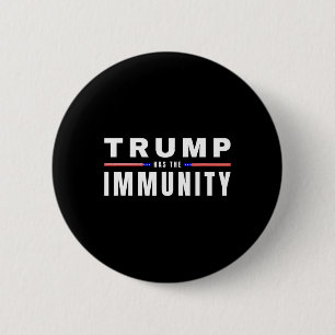 Trump Has The Immunity Usa Election Year Maga Tee  2 Inch Round Button