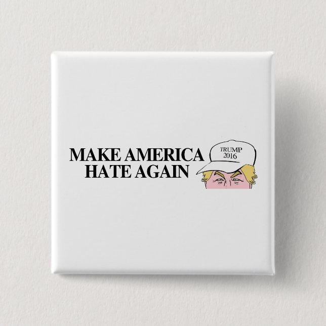 Trump Hat - Make America Hate Again -.png 2 Inch Square Button (Front)