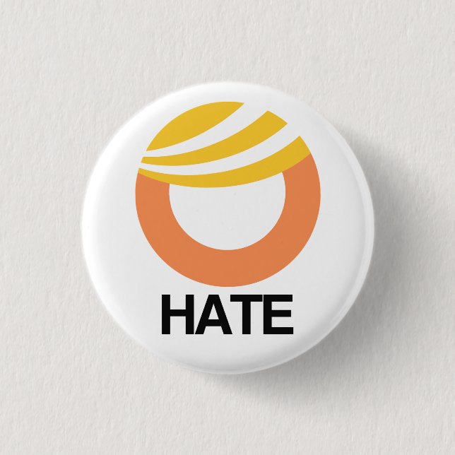 Trump = Hate 1 Inch Round Button (Front)