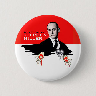 Trump Henchman Stephen Miller 2 Inch Round Button