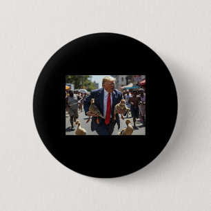Trump Holding Duck And Cat Vote Trump Pets For Tru 2 Inch Round Button
