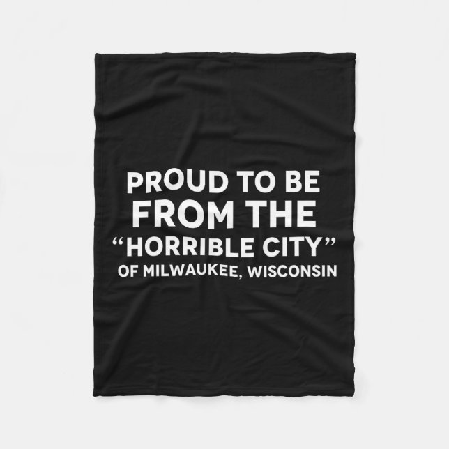 Trump Horrible City Quote Milwaukee  Fleece Blanket (Front)