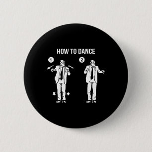 Trump How To Dance  2 Inch Round Button