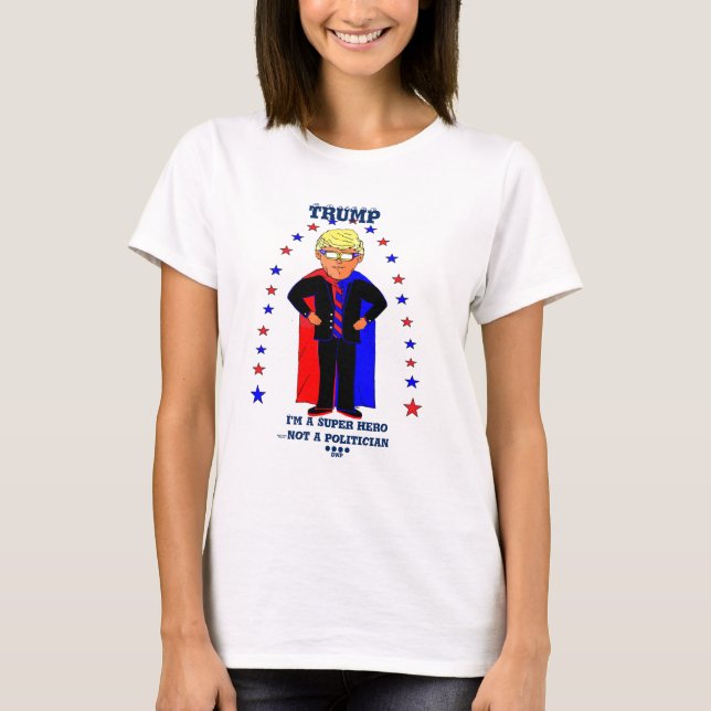 Trump humor political sarcasm T-Shirt (Devant)