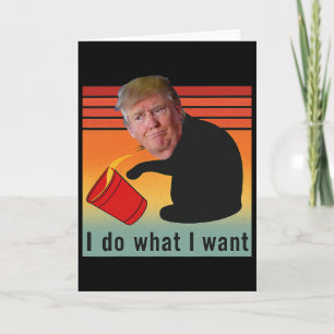 Trump I Do What I Want Funny Economy Stocks Politi Card