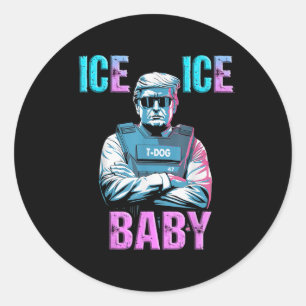 Trump Ice Ice Baby Lb37  Classic Round Sticker