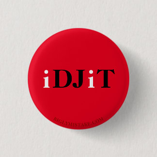 TRUMP IDJIT 1 INCH ROUND BUTTON