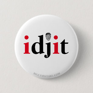 Trump IDJIT 2 Inch Round Button