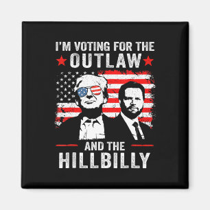 Trump I'm Voting For The Outlaw And Hillbilly Trum Magnet