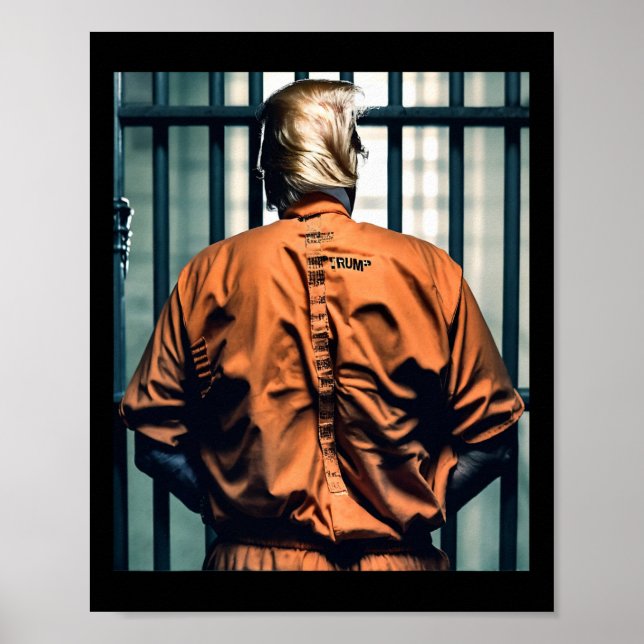 Trump In Jail Orange Jumpsuit Hand Cuffed Guilty  Poster (Front)